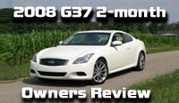 2008 Infiniti G37 2 Month Review